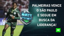 Palmeiras GANHA do São Paulo no Morumbi; Flamengo VENCE o Grêmio e já é o 3º! | BATE PRONTO – 12/06/2023