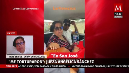 Jueza denuncia tortura por autoridades tras ser detenida en Veracruz