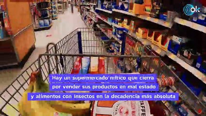 El mítico supermercado que cierra por vender productos en mal estado y alimentos con insectos