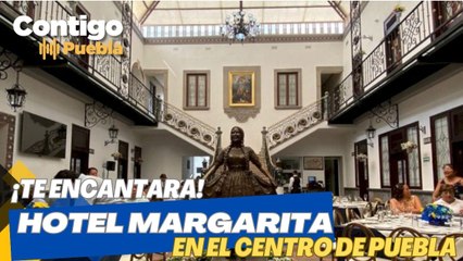 ¡Conoce el nuevo Hotel Margarita en el centro de Puebla!