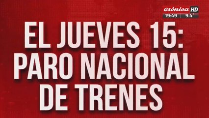 El jueves 15: paro nacional de trenes