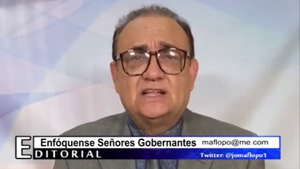 Enfoquense señores gobernantes
