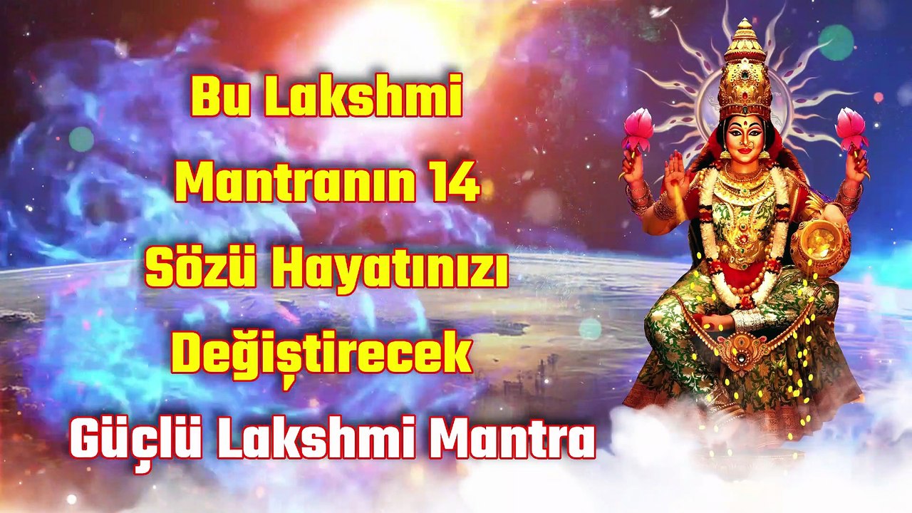 Bu Lakshmi Mantranın 14 Sözü Hayatınızı Değiştirecek - Güçlü Lakshmi Mantra