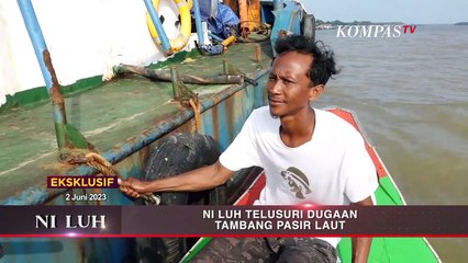 Eksklusif, Kapal Terduga Penambang Pasir Laut Di Sidak |Ni Luh