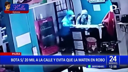 Piura: lanza S/20 mil a la calle para evitar que delincuentes la maten