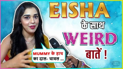 Main Toh Aloo..  Bekaboo Actress Eisha Singh Answers Weirest Questions | Exclusive