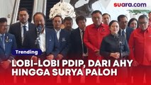 Lobi-lobi PDIP Dekati 'Lawan', Setelah AHY Lanjut Surya Paloh