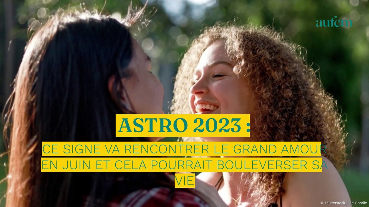 Astro 2023 : ce signe va rencontrer le grand amour en juin et cela pourrait bouleverser sa vie