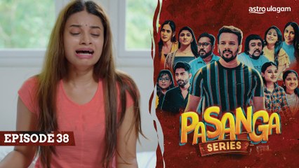 Pasanga I Episode 38 [Preview]