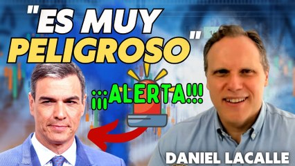¡Que no SÁNCHEZ, que no nos la cuelas! DANIEL LACALLE da los DATOS REALES que el GOBIERNO maquilla