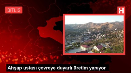 Ahşap ustası çevreye duyarlı üretim yapıyor