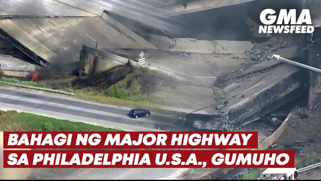 Bahagi ng major highway sa Philadelphia U.S.A., gumuho | GMA News Feed