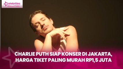 Charlie Puth Siap Konser di Jakarta, Harga Tiket Paling Murah Rp1,5 Juta