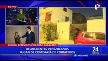 San Luis: delincuentes extranjeros fugan de Comisaría de Yerbateros