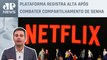 Bruno Meyer: Netflix ganha 100 mil novos assinantes nos EUA