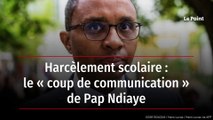 Harcèlement scolaire : le « coup de communication » de Pap Ndiaye