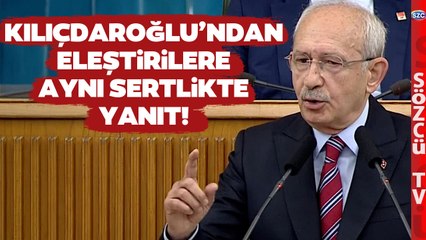 Kemal Kılıçdaroğlu'ndan Eleştirilere Aynı Sertlikte Cevaplar! Kürsüden Esti Gürledi