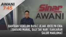 AWANI 7:45 [13/06/2023] - Bantuan sebelum raya | Jejak Jocelyn Chia | Barang mahal, gaji tak naik | Ganjaran salur maklumat