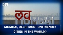 Which is the most unfriendly city in the world? | Mumbai | Delhi | Friendly Cities