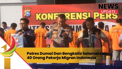 Polres Dumai Dan Bengkalis Selamatkan 40 PMI Dari 9 Agen Ilegal Perdagangan Orang