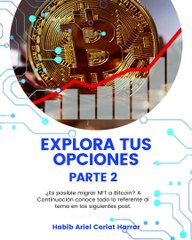 |HABIB ARIEL CORIAT HARRAR | LA ADOPCIÓN DE NFT EN BITCOIN (PARTE 2) (@HABIBARIELC)