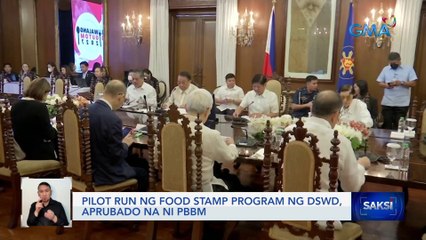 Pilot run ng food stamp program ng DSWD, aprubado na ni PBBM | Saksi