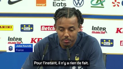 Bleus - Koundé sur Mbappé : “Pour l'instant, il n'y a rien de fait”