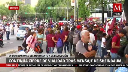 Continúan cerradas las vialidades de la CdMx tras finalizar mensaje de Sheinbaum