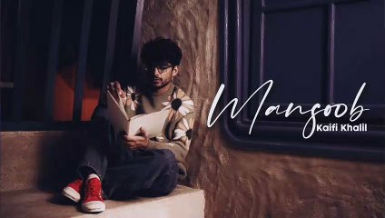 Kaifi Khalil - Mansoob [Official Music Video]