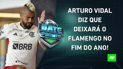 Vidal ANUNCIA que DEIXARÁ o Flamengo no FIM DO ANO; Corinthians MELHORARÁ após PAUSA? | BATE PRONTO