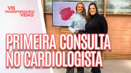 VB Transformando Vidas: Primeira consulta no cardiologista - Você Bonita (13/06/2023)