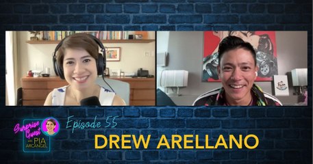 Episode 55: Drew Arellano | Surprise Guest with Pia Arcangel