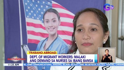 Dept. of Migrant Workers: Malaki ang demand sa nurses sa ibang bansa | BT