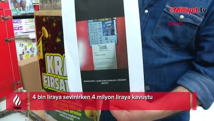 4 bin liraya sevinirken 4 milyon liraya kavuştu