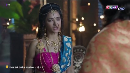 tình sử quân vương tập 27 - THVL1 lồng tiếng - phim ấn độ - xem phim tinh su quan vuong tap 28