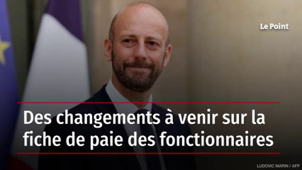 Des changements à venir sur la fiche de paie des fonctionnaires