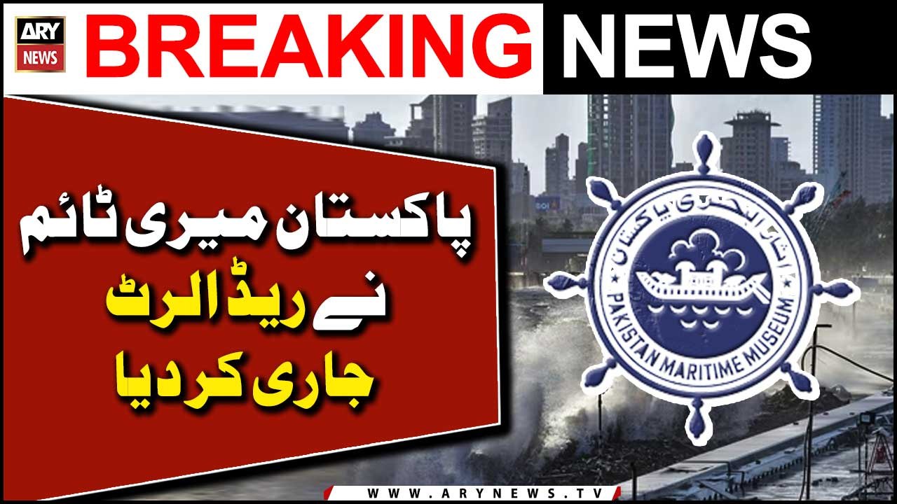 PMA issues Red Alert amid cyclone Biparjoy