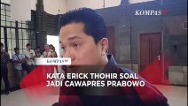 Erick Thohir Respons Soal Kabar Jadi Bacawapres Prabowo di Pilpres 2024