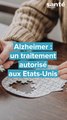Alzheimer : un traitement autorisé aux Etats-Unis