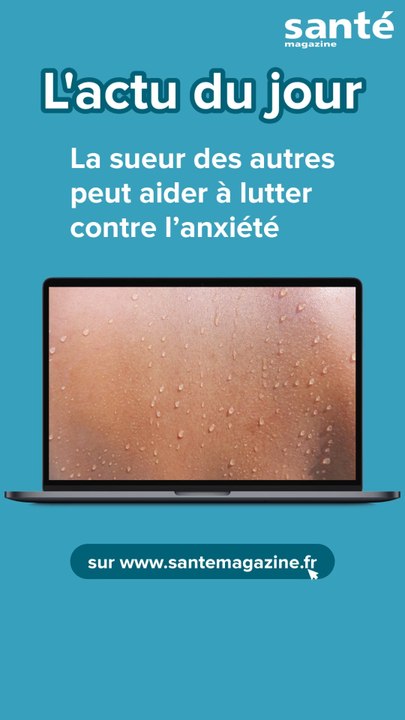 la sueur des autres peut aider à lutter contre l’anxiété sociale