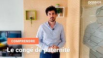 3 minutes pour comprendre : Le congé de paternité