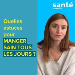 5 astuces pour manger sain (vidéo)