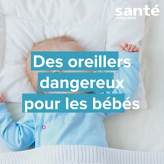 Des oreillers dangereux pour les bébés