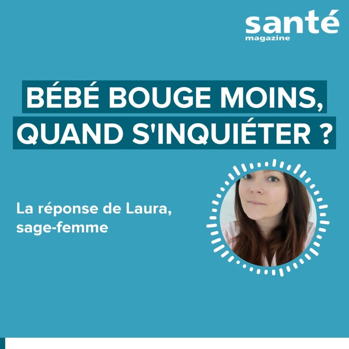 Bébé bouge moins quand s