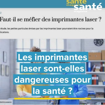 Les imprimantes laser sont-elles dangereuses pour la santé ?