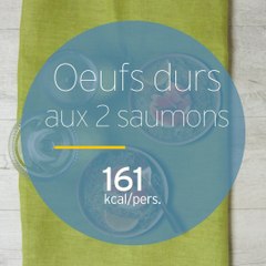 Oeufs durs aux 2 saumons