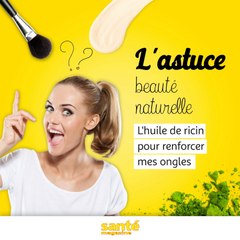 Renforcer vos ongles grâce à l'huile de ricin