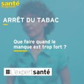 Que faire quand le manque de tabac est trop fort ? Réponse en vidéo