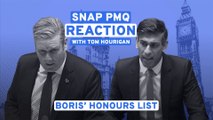 Snap PMQ Reaction - Tom Hourigan reacts to Boris JOhnson's honours list feud