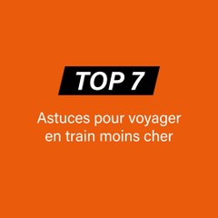TOP 7 des astuces pour voyager en train moins cher